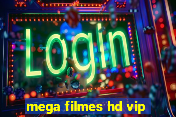 mega filmes hd vip